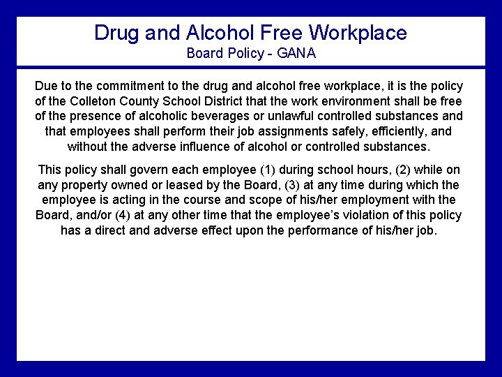 Drug and Alcohol Free Workplace Board Policy - GANA Due to the commitment to