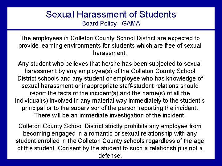 Sexual Harassment of Students Board Policy - GAMA The employees in Colleton County School