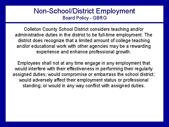 Non-School/District Employment Board Policy - GBRG Colleton County School District considers teaching and/or administrative