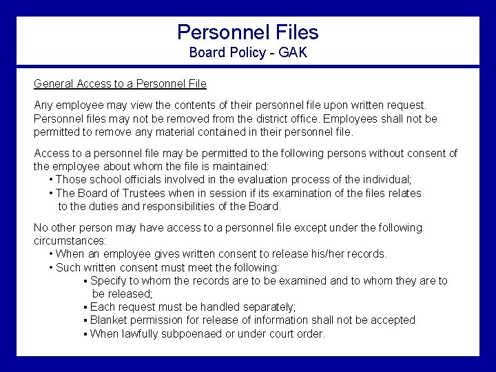 Personnel Files Board Policy - GAK General Access to a Personnel File Any employee