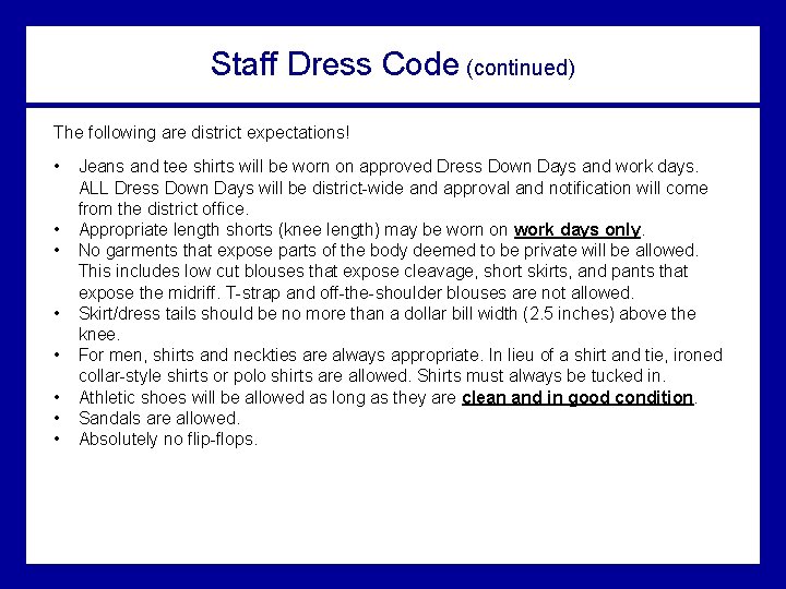 Staff Dress Code (continued) The following are district expectations! • • Jeans and tee