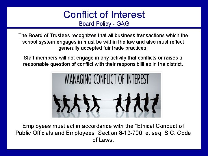Conflict of Interest Board Policy - GAG The Board of Trustees recognizes that all