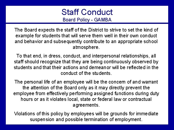 Staff Conduct Board Policy - GAMBA The Board expects the staff of the District