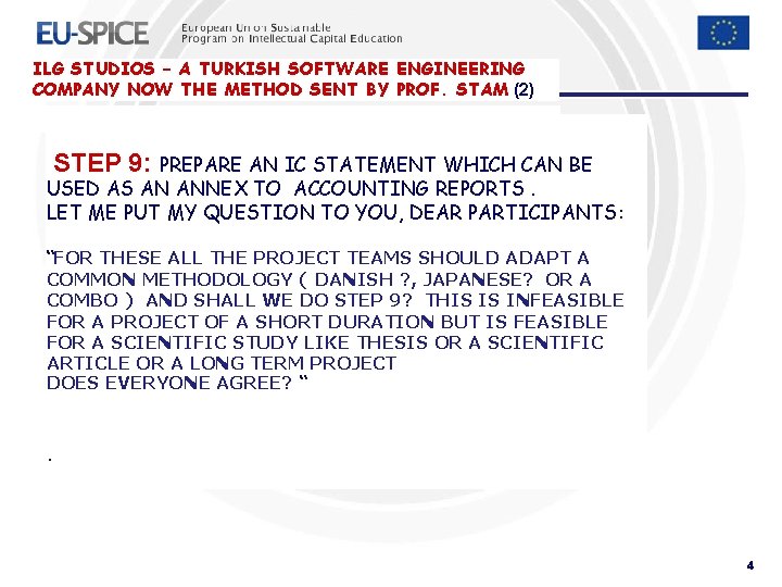 ILG STUDIOS – A TURKISH SOFTWARE ENGINEERING COMPANY NOW THE METHOD SENT BY PROF. ILG STUDIOS – A TURKISH SOFTWARE ENGINEERING COMPANY NOW THE METHOD SENT BY PROF.