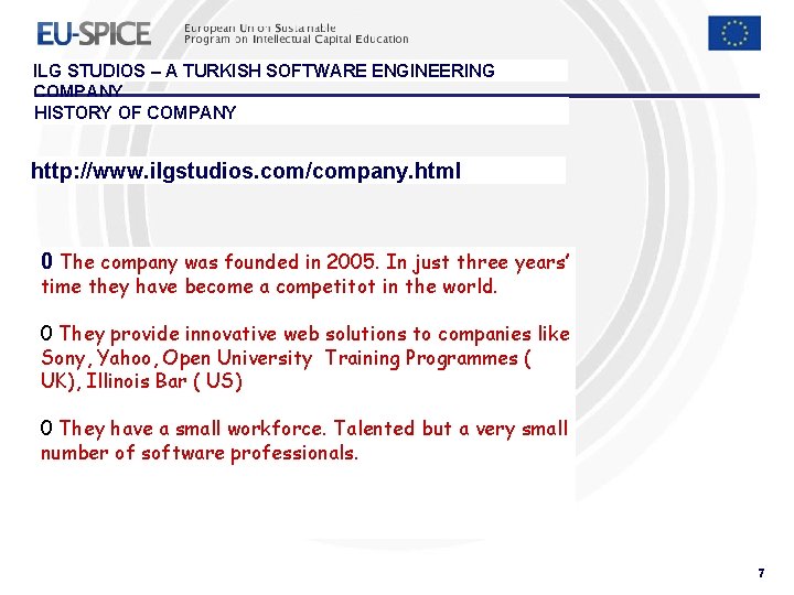 ILG STUDIOS – A TURKISH SOFTWARE ENGINEERING COMPANY HISTORY OF COMPANY http: //www. ilgstudios. ILG STUDIOS – A TURKISH SOFTWARE ENGINEERING COMPANY HISTORY OF COMPANY http: //www. ilgstudios.
