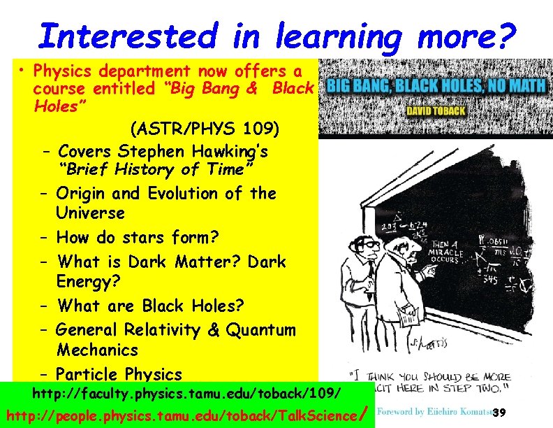 Interested in learning more? • Physics department now offers a course entitled “Big Bang Interested in learning more? • Physics department now offers a course entitled “Big Bang