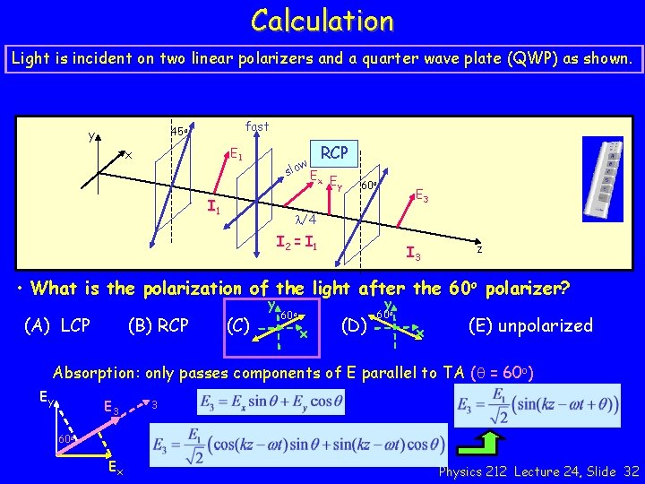 Calculation Light is incident on two linear polarizers and a quarter wave plate (QWP)