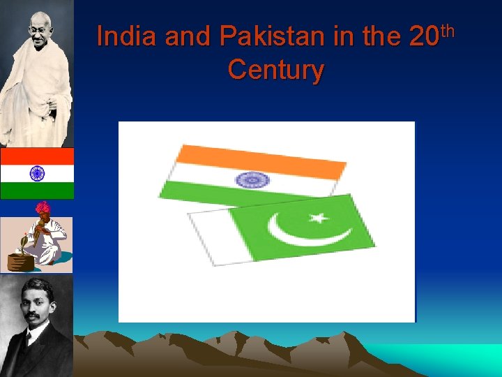 India and Pakistan in the 20 th Century 