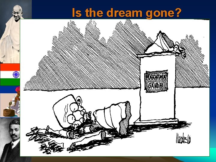 Is the dream gone? 