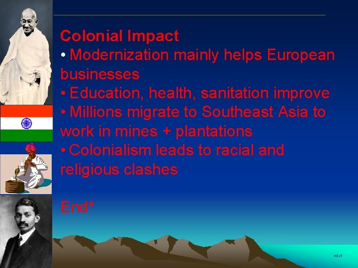 Colonial Impact • Modernization mainly helps European businesses • Education, health, sanitation improve •