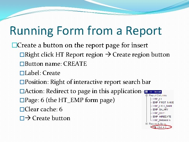 Running Form from a Report �Create a button on the report page for insert
