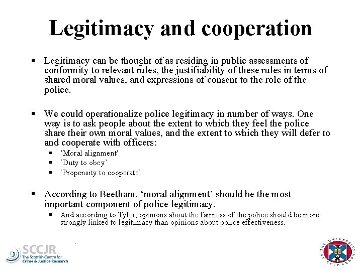 Legitimacy and cooperation § Legitimacy can be thought of as residing in public assessments