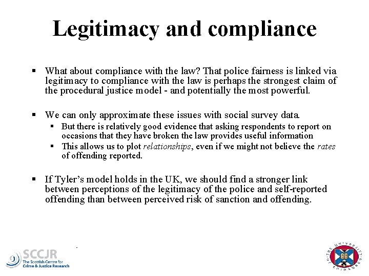 Legitimacy and compliance § What about compliance with the law? That police fairness is