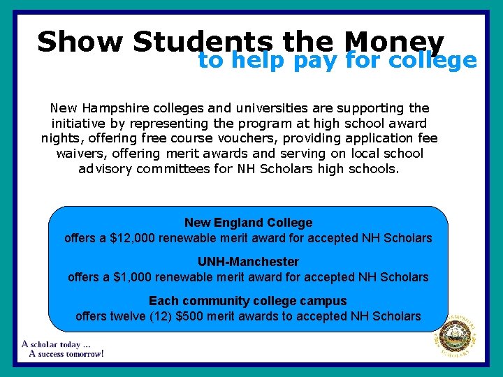Show Students the Money to help pay for college New Hampshire colleges and universities