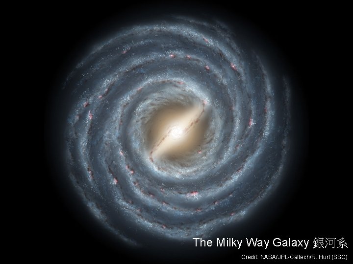 The Milky Way Galaxy 銀河系 Credit: NASA/JPL-Caltech/R. Hurt (SSC) 