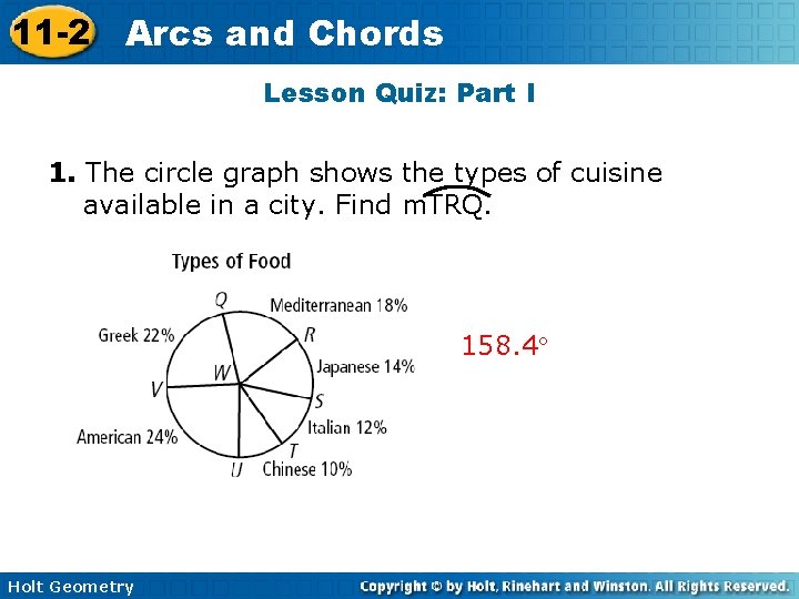 11 -2 Arcs and Chords Lesson Quiz: Part I 1. The circle graph shows