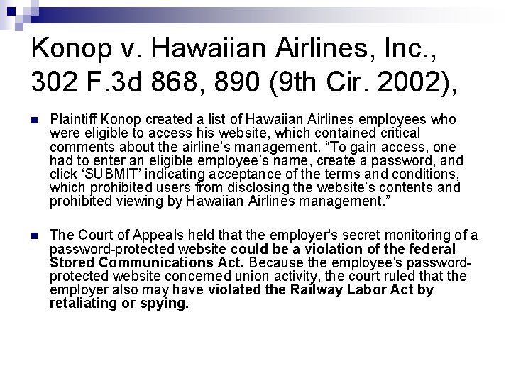 Konop v. Hawaiian Airlines, Inc. , 302 F. 3 d 868, 890 (9 th