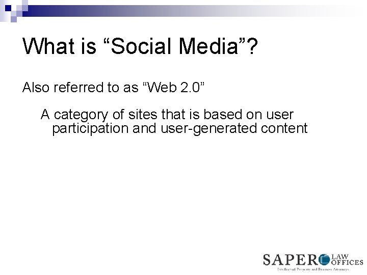 What is “Social Media”? Also referred to as “Web 2. 0” A category of