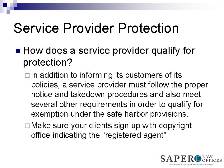 Service Provider Protection n How does a service provider qualify for protection? ¨ In