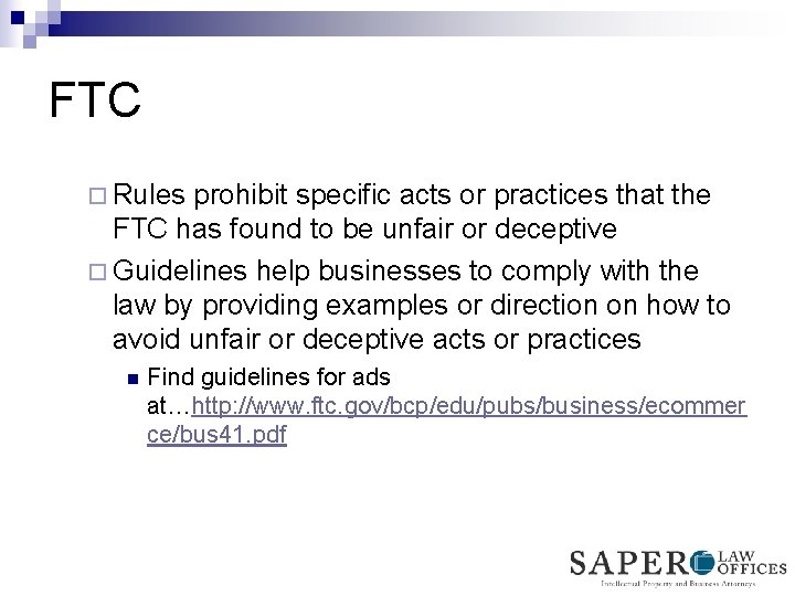 FTC ¨ Rules prohibit specific acts or practices that the FTC has found to