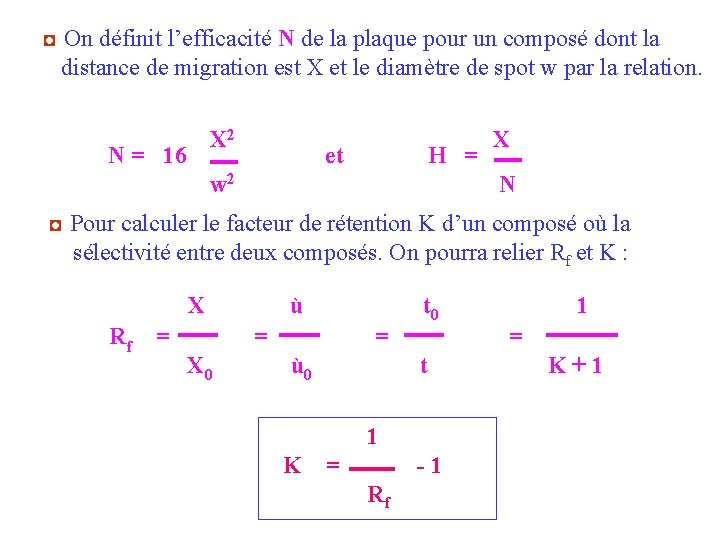 ◘ On définit l’efficacité N de la plaque pour un composé dont la distance