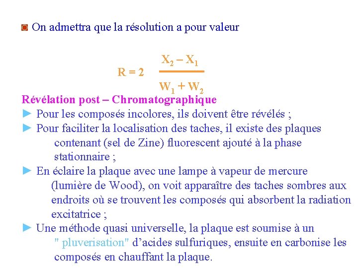 ◙ On admettra que la résolution a pour valeur X 2 – X 1