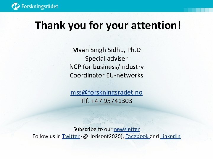 Thank you for your attention! Maan Singh Sidhu, Ph. D Special adviser NCP for