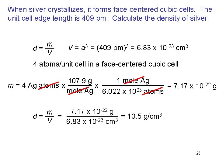 When silver crystallizes, it forms face-centered cubic cells. The unit cell edge length is