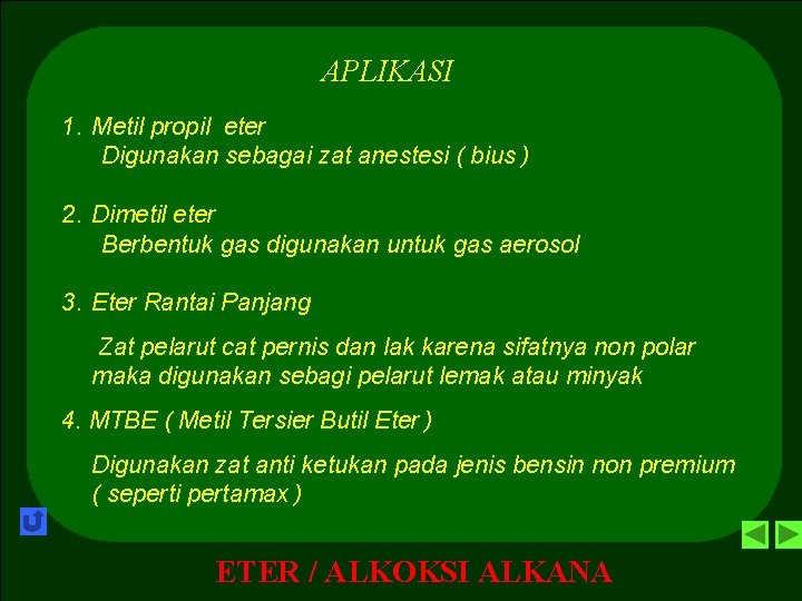 APLIKASI 1. Metil propil eter Digunakan sebagai zat anestesi ( bius ) 2. Dimetil