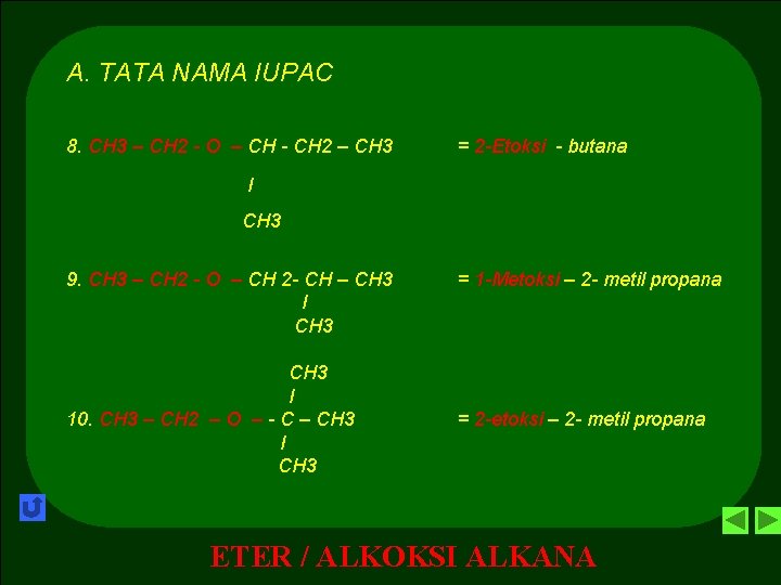 A. TATA NAMA IUPAC 8. CH 3 – CH 2 - O – CH