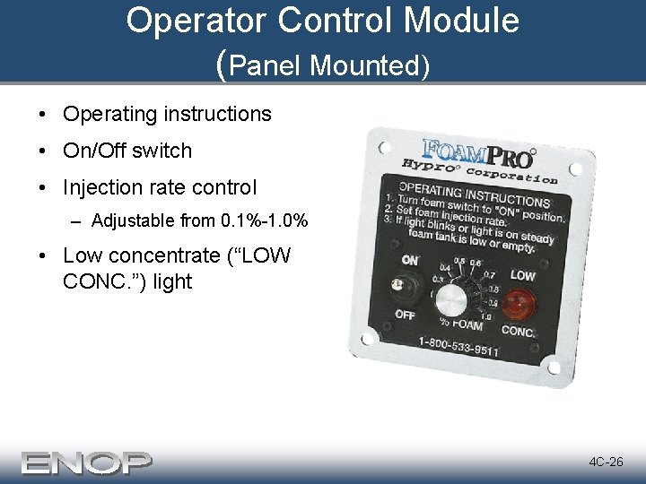 Operator Control Module (Panel Mounted) • Operating instructions • On/Off switch • Injection rate