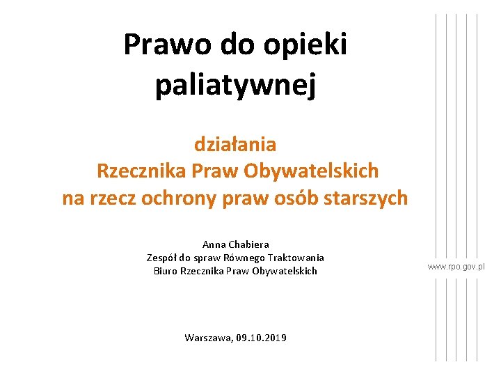 Prawo do opieki paliatywnej działania Rzecznika Praw Obywatelskich na rzecz ochrony praw osób starszych