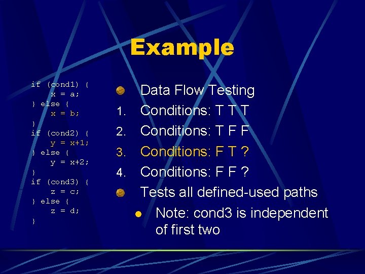 Example if (cond 1) { x = a; } else { x = b;