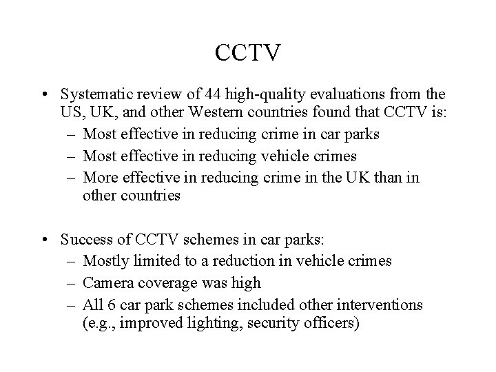 CCTV • Systematic review of 44 high-quality evaluations from the US, UK, and other