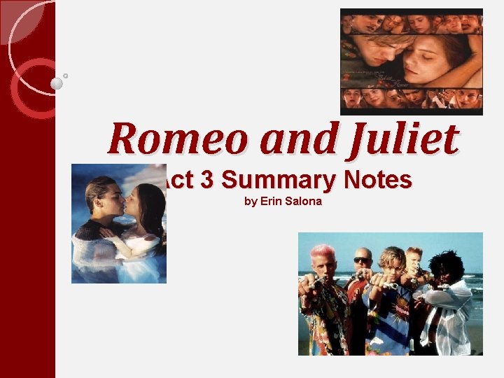 Romeo and Juliet Act 3 Summary Notes by Erin Salona 