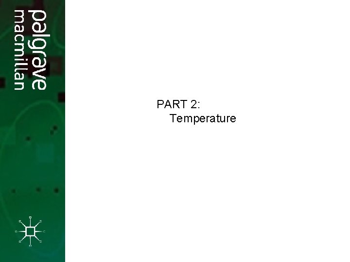 PART 2: Temperature PART 2: Temperature