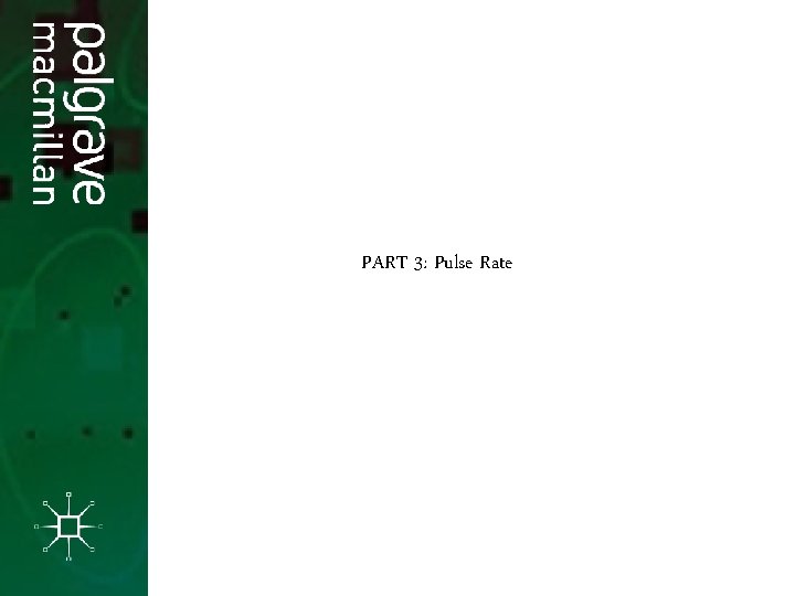 PART 3: Pulse Rate PART 3: Pulse Rate