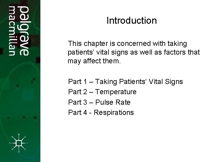Introduction This chapter is concerned with taking patients’ vital signs as well as factors Introduction This chapter is concerned with taking patients’ vital signs as well as factors