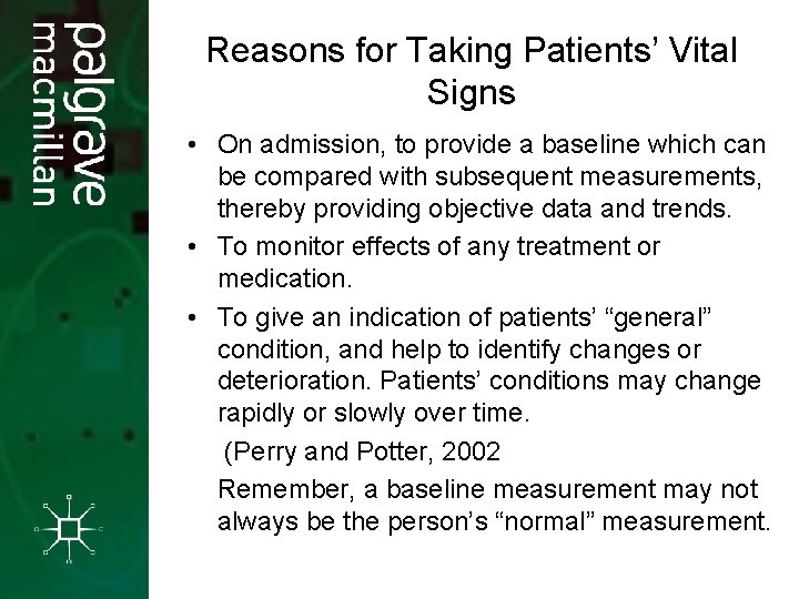 Reasons for Taking Patients’ Vital Signs • On admission, to provide a baseline which Reasons for Taking Patients’ Vital Signs • On admission, to provide a baseline which