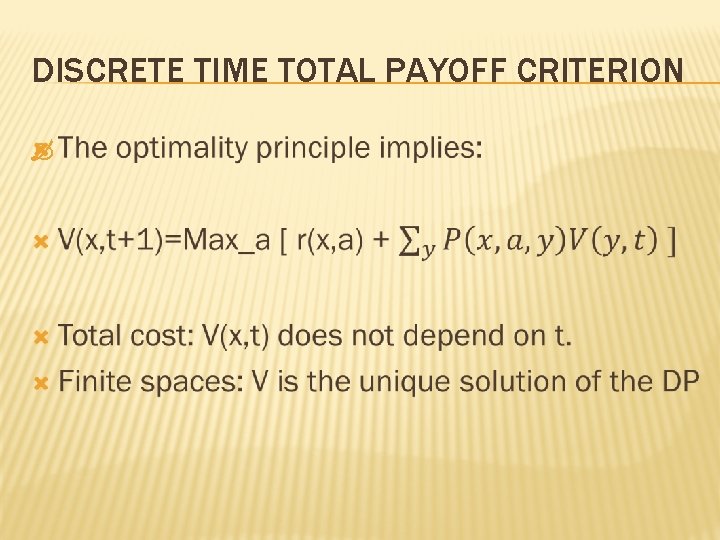 DISCRETE TIME TOTAL PAYOFF CRITERION 
