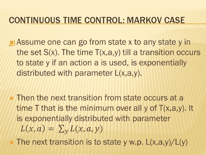 CONTINUOUS TIME CONTROL: MARKOV CASE 