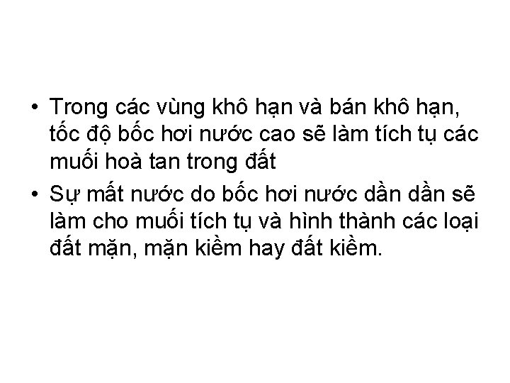  • Trong các vùng khô hạn và bán khô hạn, tốc độ bốc