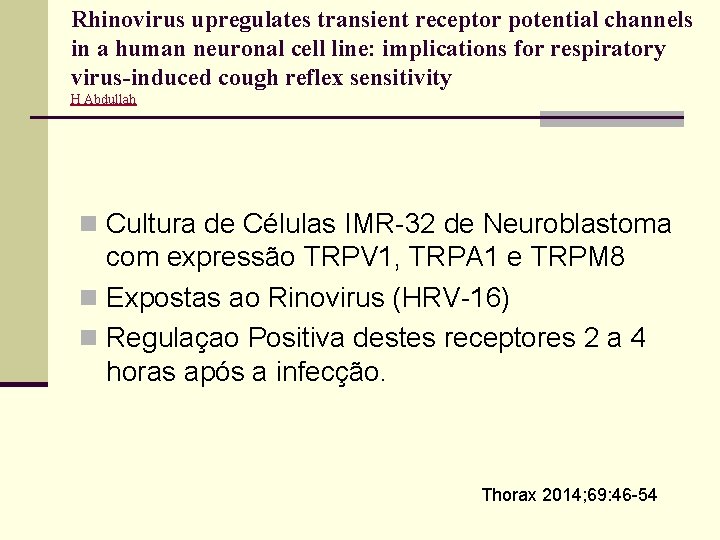 Rhinovirus upregulates transient receptor potential channels in a human neuronal cell line: implications for