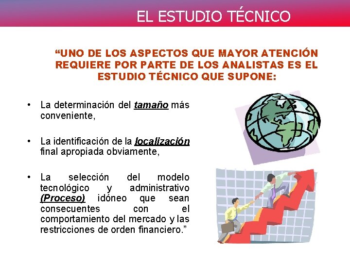 EL ESTUDIO TÉCNICO “UNO DE LOS ASPECTOS QUE MAYOR ATENCIÓN REQUIERE POR PARTE DE