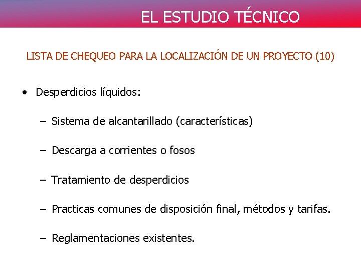 EL ESTUDIO TÉCNICO LISTA DE CHEQUEO PARA LA LOCALIZACIÓN DE UN PROYECTO (10) •