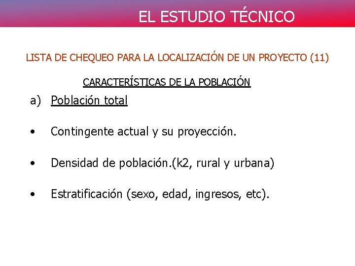 EL ESTUDIO TÉCNICO LISTA DE CHEQUEO PARA LA LOCALIZACIÓN DE UN PROYECTO (11) CARACTERÍSTICAS