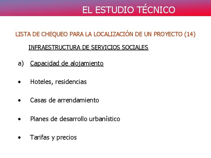 EL ESTUDIO TÉCNICO LISTA DE CHEQUEO PARA LA LOCALIZACIÓN DE UN PROYECTO (14) INFRAESTRUCTURA