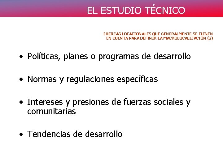 EL ESTUDIO TÉCNICO FUERZAS LOCACIONALES QUE GENERALMENTE SE TIENEN EN CUENTA PARA DEFINIR LA