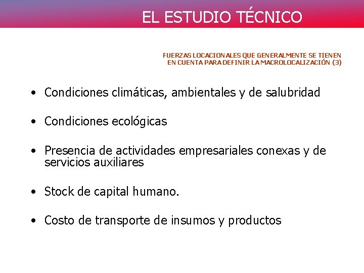 EL ESTUDIO TÉCNICO FUERZAS LOCACIONALES QUE GENERALMENTE SE TIENEN EN CUENTA PARA DEFINIR LA