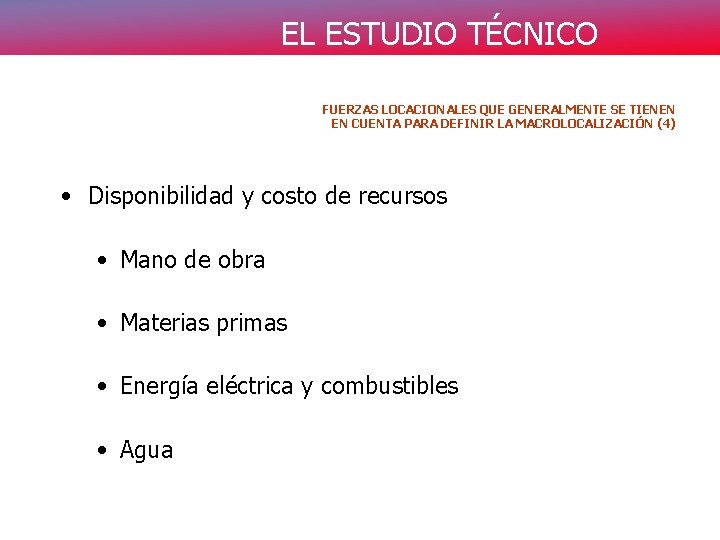 EL ESTUDIO TÉCNICO FUERZAS LOCACIONALES QUE GENERALMENTE SE TIENEN EN CUENTA PARA DEFINIR LA